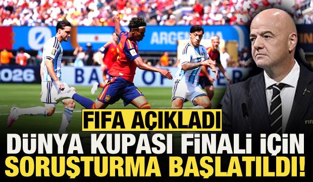 FIFA'dan a&ccedil;ıklama! D&uuml;nya Kupası finali i&ccedil;in soruşturma başlatıldı