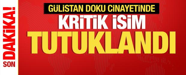 G&uuml;listan Doku soruşturmasında yeni gelişme: Kritik isim tutuklandı!