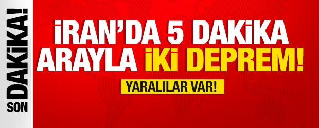 İran'da 5 dakika arayla 2 deprem...  Yaralılar var!