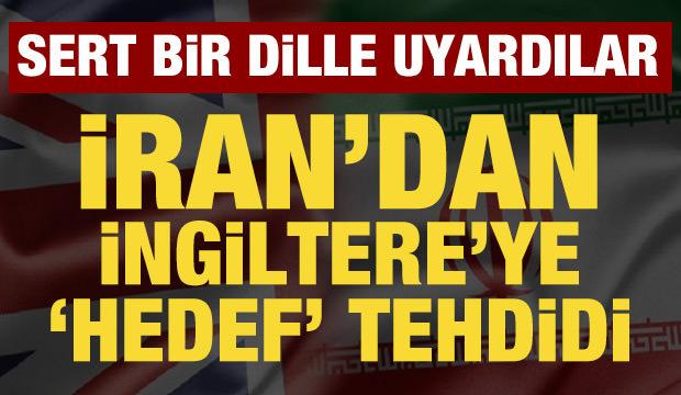 İran&rsquo;dan İngiltere'ye 'hedef' tehdidi: Sert bir dille uyardılar