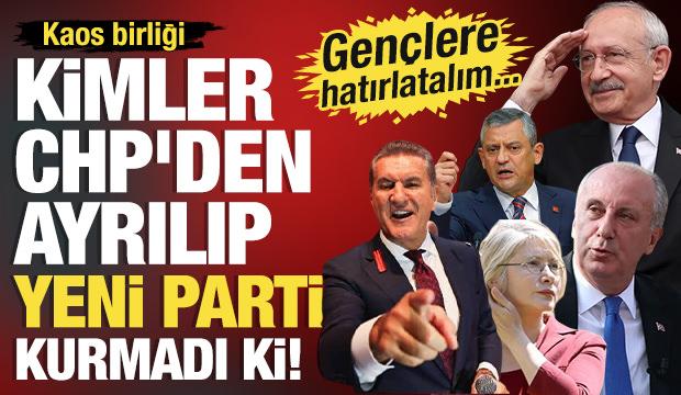 Kurulduğu g&uuml;nden ayrışmaya başladı! İşte CHP'den doğan siyasi partiler