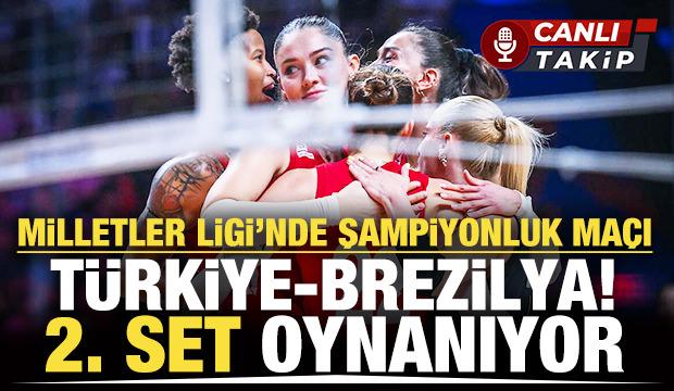 Milletler Liginde final ma&ccedil;ı: T&uuml;rkiye - Brezilya | CANLI