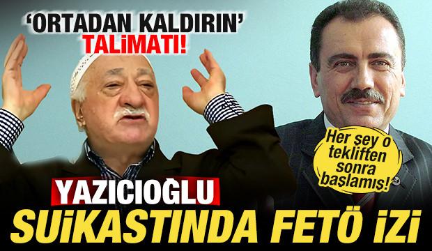 Muhsin Yazıcıoğlu suikastında FET&Ouml; izi! 'Ortadan kaldırın' talimatı! Teklifi reddetmiş!