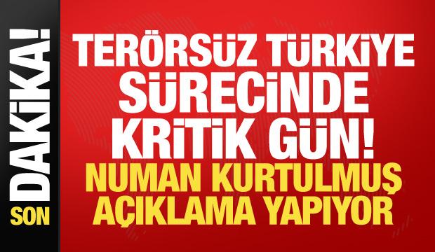 Ter&ouml;rs&uuml;z T&uuml;rkiye s&uuml;recinde kritik g&uuml;n! Numan Kurtulmuş'tan a&ccedil;ıklama yapıyor!