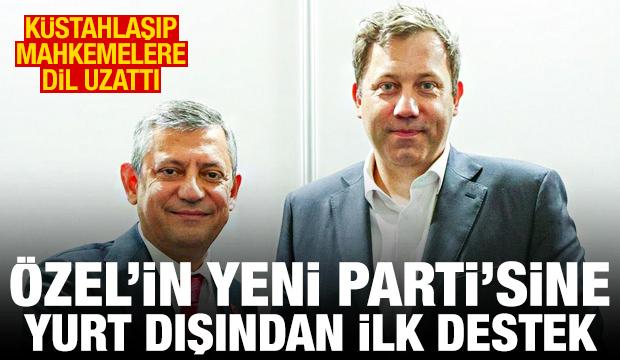 &Ouml;zg&uuml;r &Ouml;zel'in YENİ Parti'sine yurt dışından ilk destek: 