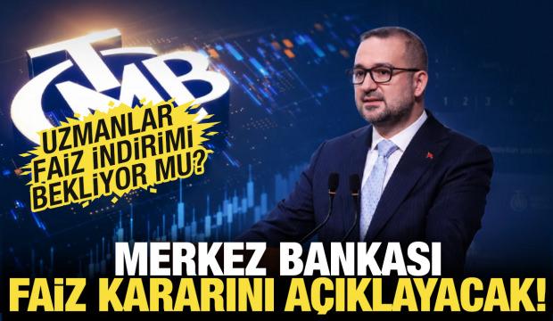Piyasaların g&ouml;z&uuml; Merkez Bankası'nın faiz kararında!