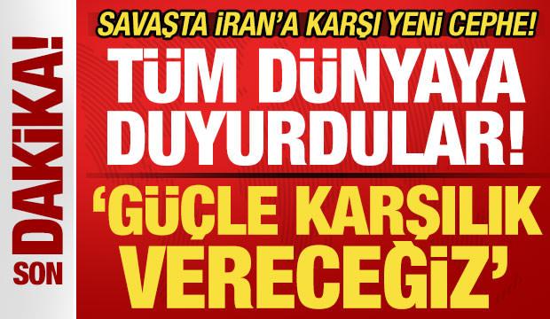 Savaşta yeni cephe! T&uuml;m d&uuml;nyaya duyurdular: T&uuml;m tehditlere karşılık vereceğiz!