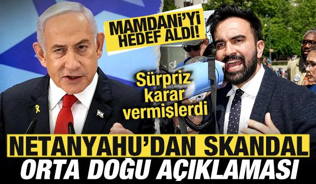 S&uuml;rpriz karar sonrası Netanyahu, Mamdani'yi hedef aldı! Skandal Orta Doğu a&ccedil;ıklaması