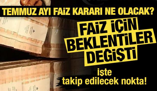 TCMB'nin temmuz ayı faiz kararı ne olacak?