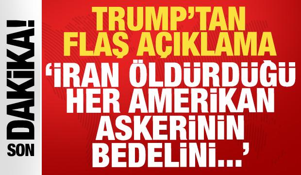 Trump'tan son dakika a&ccedil;ıklama: İran &ouml;ld&uuml;rd&uuml;ğ&uuml; her Amerikan askerinin bedelini...