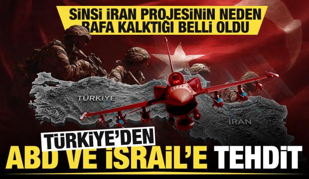 T&uuml;rkiye'den ABD ve İsrail'e tehdit... Sinsi İran projesi b&ouml;yle rafa kalkmış!