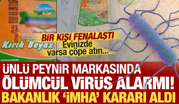 &Uuml;nl&uuml; markanın peynirinde bakteri &ccedil;ıktı, bir kişi fenalaştı! Bakanlıktan 'imha' kararı!
