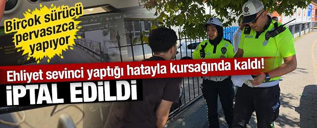 40 bin TL'lik ehliyet sevinci yaptığı hatayla kursağında kaldı! İptal edildi 