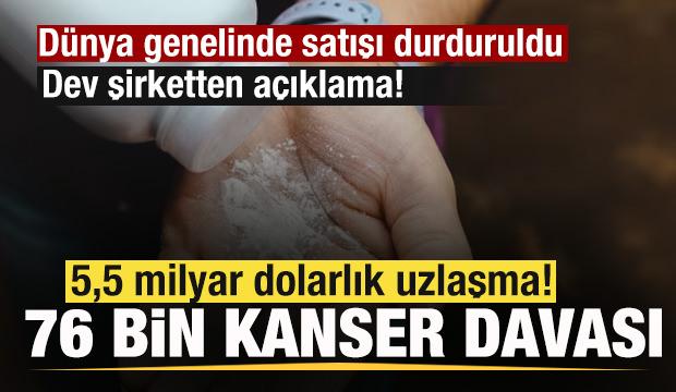 76 bin kanser davası! 5,5 milyar dolarlık uzlaşma! Dev şirketten a&ccedil;ıklama!