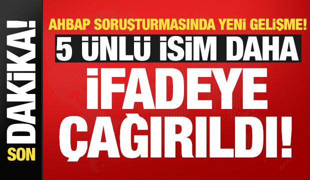 Ahbap Derneği soruşturmasında 5 &uuml;nl&uuml; isim daha ifadeye &ccedil;ağırıldı!