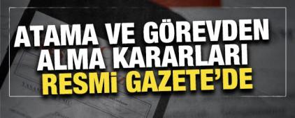 Atama ve g&ouml;revden alma kararları Resmi Gazete'de