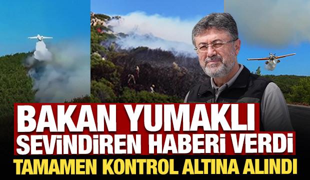 Bakan Yumaklı sevindiren haberi verdi: Tamamen kontrol altına alındı