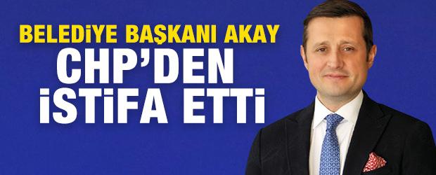 Belediye Başkanı Akay, CHP'den istifa etti