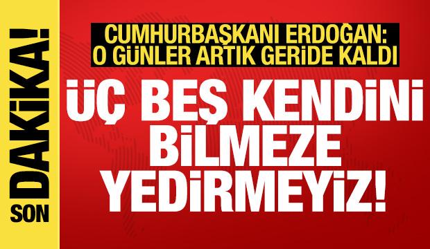 Cumhurbaşkanı Erdoğan'dan son dakika a&ccedil;ıklamaları