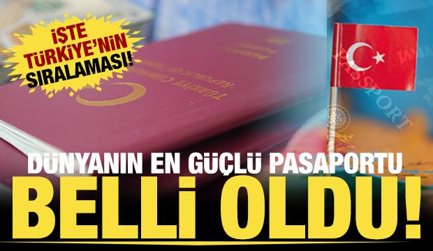 D&uuml;nyanın en g&uuml;&ccedil;l&uuml; pasaportları belli oldu! İşte T&uuml;rkiye'nin sıralamadaki yeri