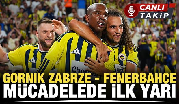 Gornik Zabrze - Fenerbah&ccedil;e! CANLI