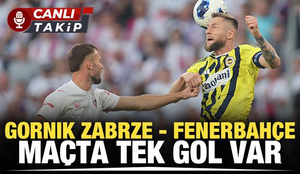 Gornik Zabrze - Fenerbah&ccedil;e! CANLI