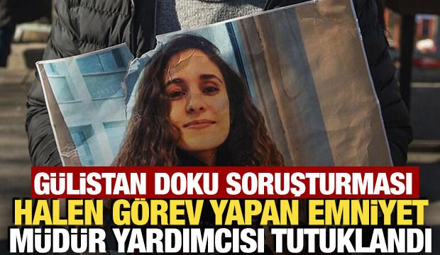 G&uuml;listan Doku soruşturması: Halen g&ouml;rev yapan emniyet m&uuml;d&uuml;r yardımcısı tutuklandı