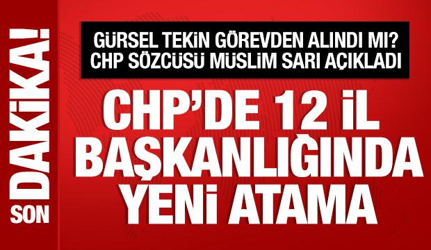 G&uuml;rsel Tekin g&ouml;revden alındı mı? CHP S&ouml;zc&uuml;s&uuml; M&uuml;slim Sarı a&ccedil;ıkladı
