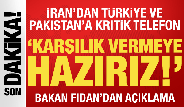 İran&rsquo;dan T&uuml;rkiye ve Pakistan&rsquo;la kritik telefon: &lsquo;ABD&rsquo;ye karşılık vermeye hazırız&rsquo;