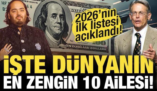 İşte d&uuml;nyanın en zengin 10 ailesi! İlk sıraya ambargo uyguladı...