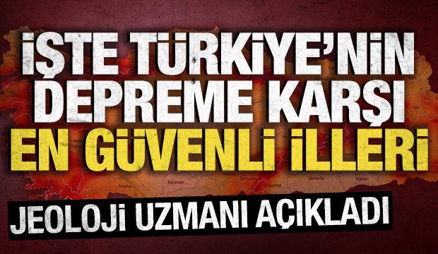 Jeoloji uzmanı a&ccedil;ıkladı: İşte T&uuml;rkiye'nin deprem a&ccedil;ısından en g&uuml;venli illeri