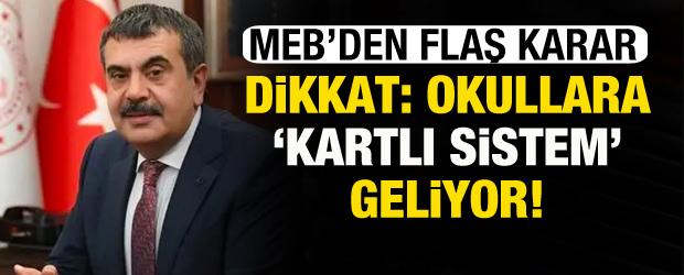 MEB'den 'kartlı sistem' geliyor! B&uuml;t&uuml;n okullarda uygulanacak