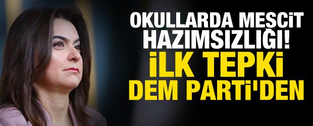 Okullarda mescit talimatını DEM Parti hazmedemedi!