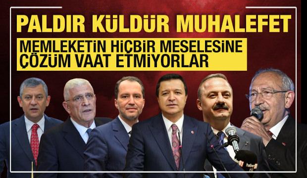 Paldır k&uuml;ld&uuml;r muhalefet!