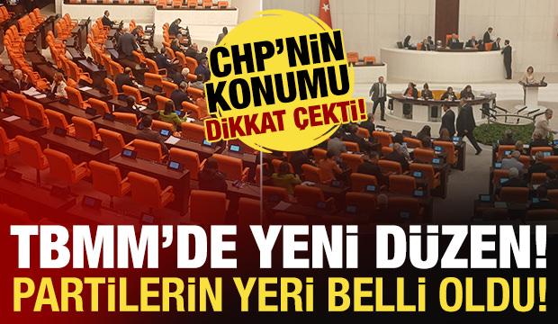 TBMM'de oturma d&uuml;zeni değişti: Partilerin yeni yerleri belli oldu!
