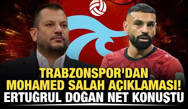 Trabzonspor'dan Mohamed Salah a&ccedil;ıklaması! Başkan Ertuğrul Doğan net konuştu
