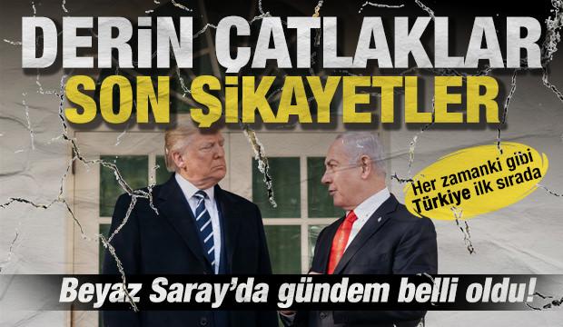 Trump ve Netanyahu arasında neler g&ouml;r&uuml;ş&uuml;lecek: T&uuml;rkiye hakkında son şikayetleri