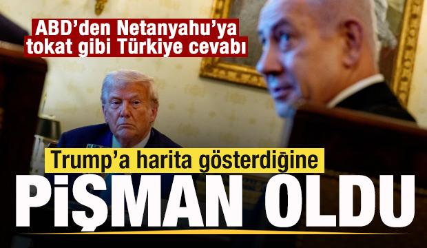 Trump'a harita g&ouml;sterdiğine pişman oldu! ABD'den Netanyahu'ya tokat gibi T&uuml;rkiye cevabı! 