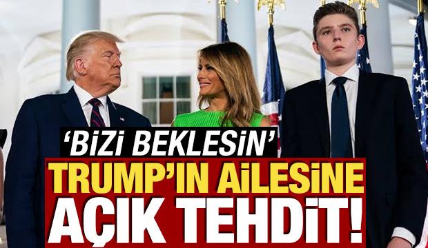 Trump'ın ailesine a&ccedil;ık tehdit! 'Bizi beklesin'
