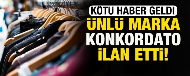 &Uuml;nl&uuml; markadan k&ouml;t&uuml; haber: Konkordato ilan etti! Şok gelişme...
