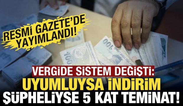 Vergide uyumluya indirim, ş&uuml;pheliye 5 kat teminat! Resmi Gazete'de yayımlandı