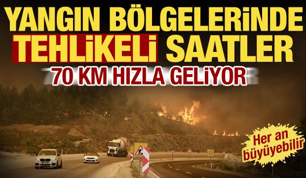 Yangın b&ouml;lgelerinde tehlikeli saatler! Meteoroloji uyardı: Saatte 70 km hızla geliyor