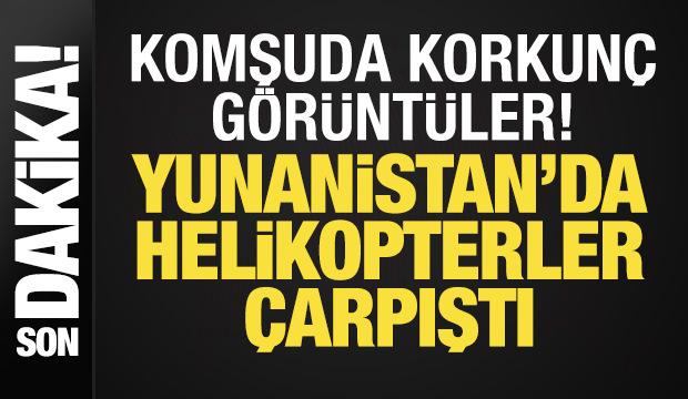 Yunanistan'da helikopter &ccedil;arpıştı