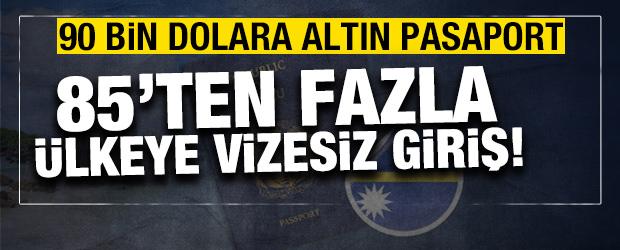 85'ten fazla &uuml;lkeye vizesiz giriş! Altın pasaport d&ouml;nemi başladı