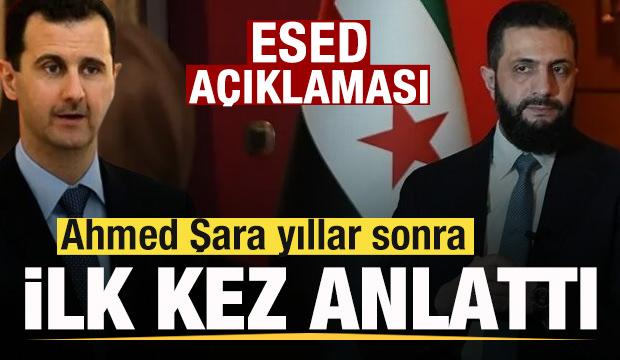 Ahmed Şara'dan Esed a&ccedil;ıklaması! Yıllar sonra ilk kez anlattı
