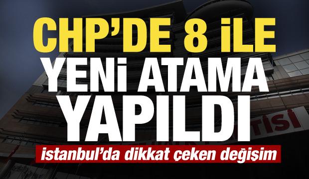 CHP'de 8 ile yeni başkan atandı!