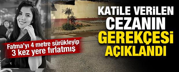 Fatma'yı sokak ortasında d&ouml;verek &ouml;ld&uuml;rm&uuml;şt&uuml;! Verilen cezanın gerek&ccedil;esi a&ccedil;ıklandı