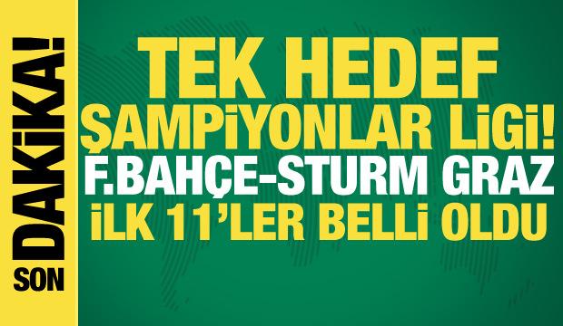 Fenerbah&ccedil;e-Sturm Graz! İlk 11'ler belli oldu