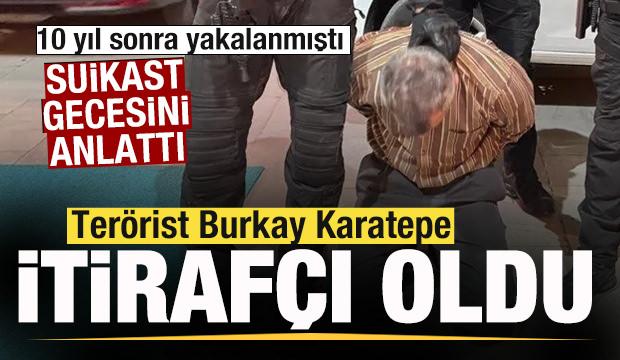 FET&Ouml;'c&uuml; hain Burkay Karatepe itiraf&ccedil;ı oldu! Suikast gecesini anlattı