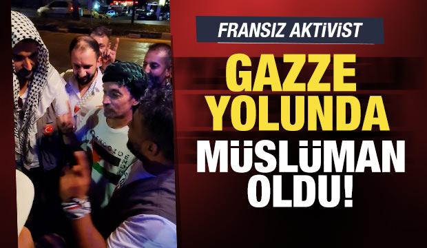 Filistin Konvoyu'na katılan Fransız aktivist M&uuml;sl&uuml;man oldu